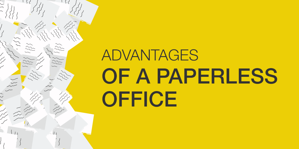 advantage of a paperless office advantage of a paperless office